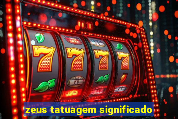 zeus tatuagem significado